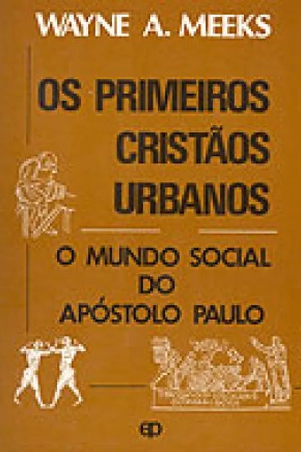 Capa de Os primeiros cristãos urbanos - O mundo social do apóstolo Paulo