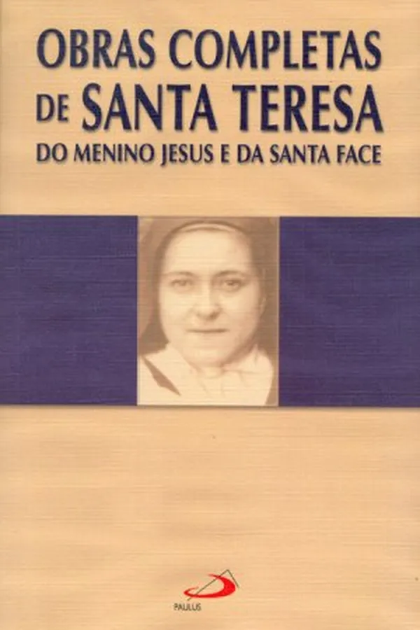 Capa de Obras Completas de Santa Teresa do Menino Jesus e da Santa Face