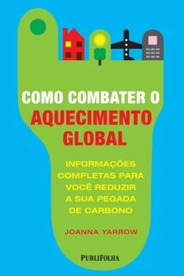 Capa de Como combater o Aquecimento Global