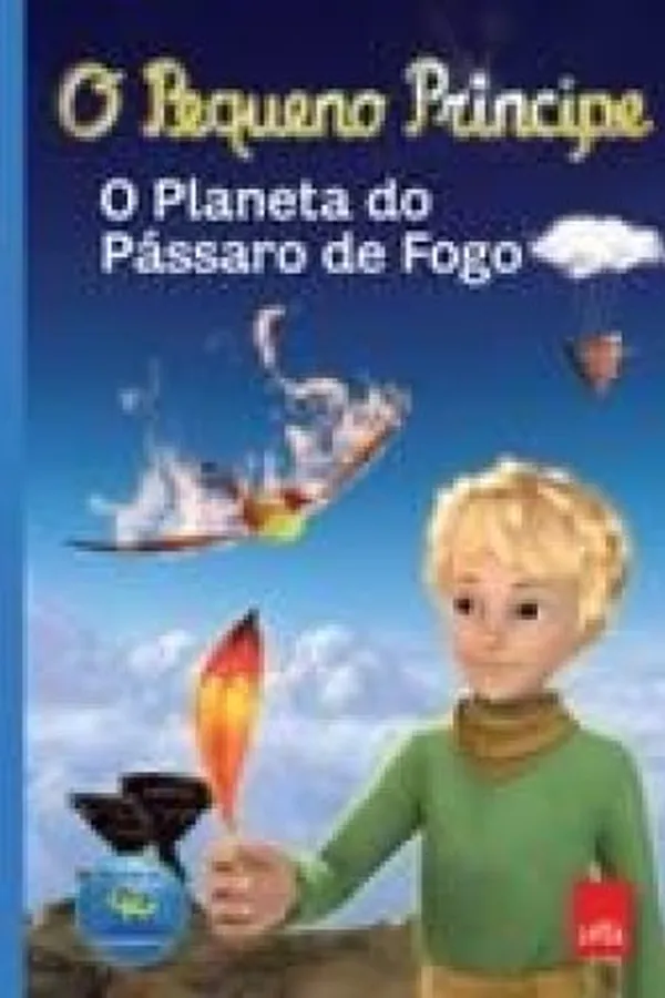 Capa de O Pequeno Príncipe - O Planeta do Pássaro de Fogo
