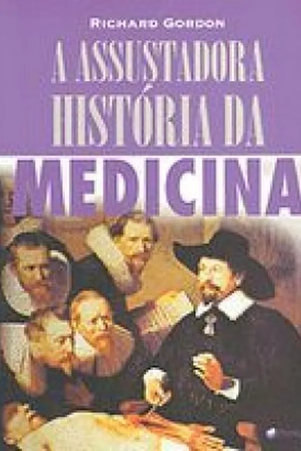 Capa de A assustadora história da medicina