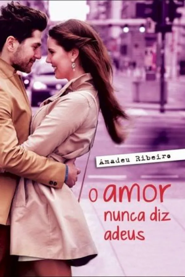 Capa de O Amor Nunca Diz Adeus
