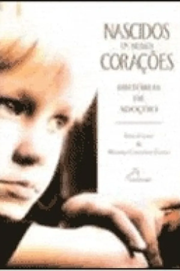 Capa de Nascidos em Nossos Corações - Histórias de Adoções