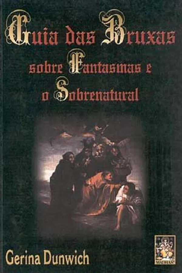 Cover of Guia das Bruxas sobre Fantasmas e o Sobrenatural