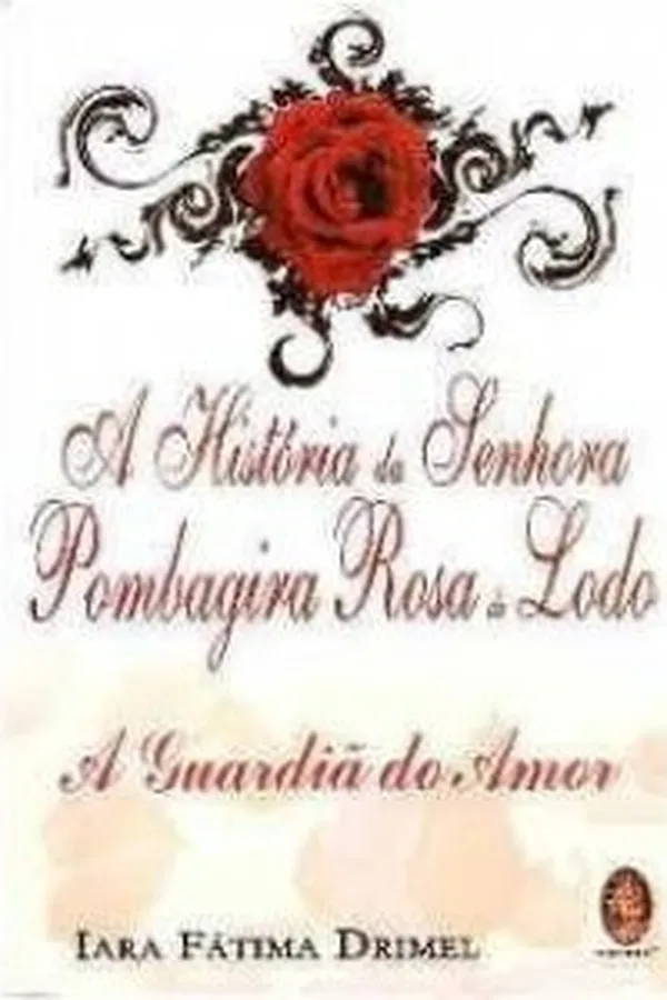 Capa de A História da Senhora Pombagira Rosa do Lodo