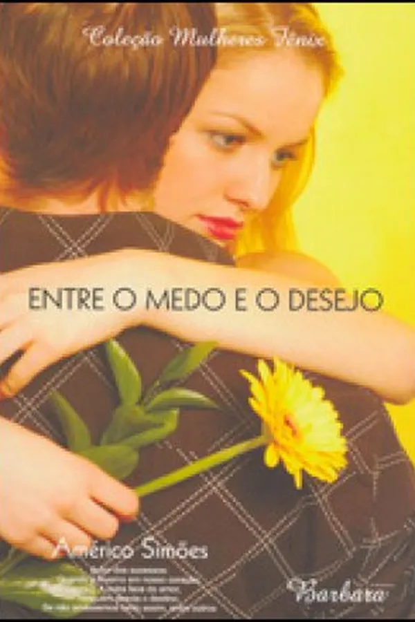 Capa de Entre o Medo e o Desejo