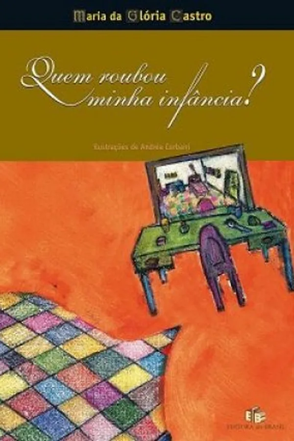 Capa de Quem robou minha infancia