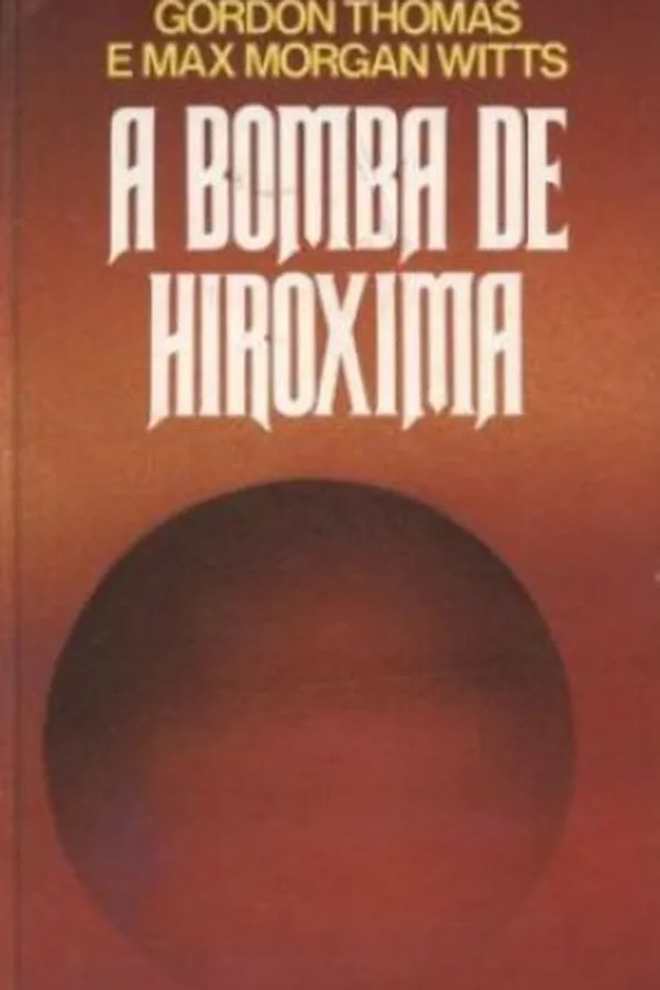 Capa de A Bomba de Hiroshima