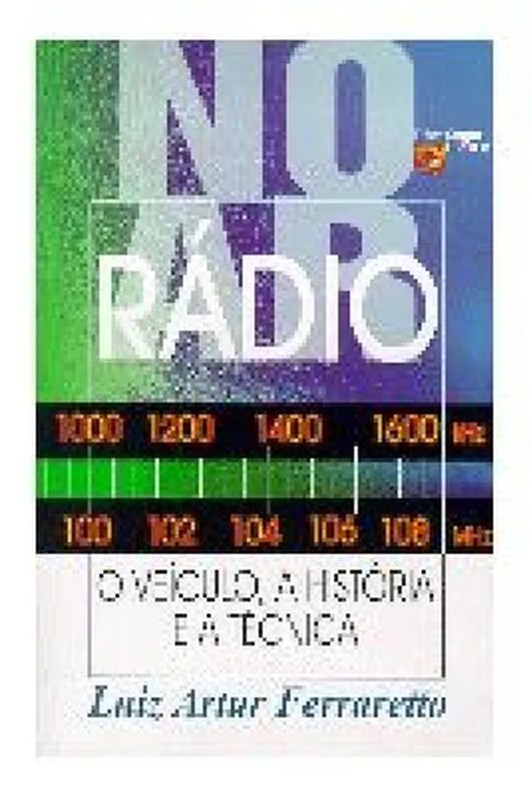 Capa de Rádio : o veículo, a história e a técnica