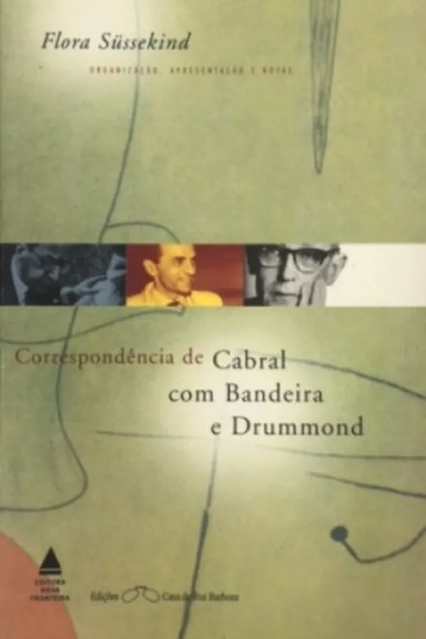 Capa de Correspondencia de Cabral com Bandeira e Drummond