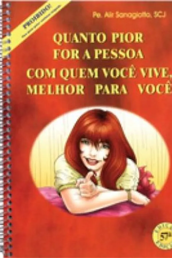 Capa de Quanto pior for a pessoa com quem você vive melhor para você