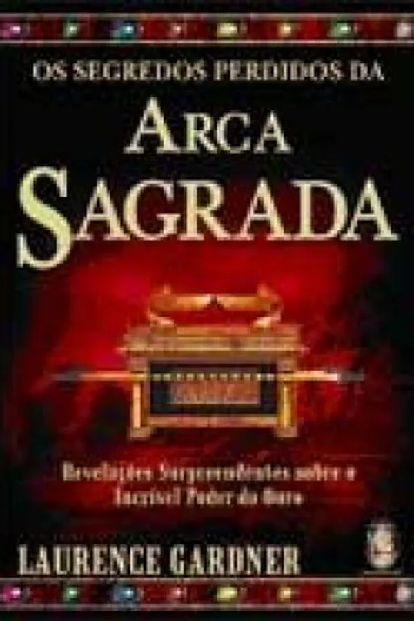 Capa de Os Segredos Perdidos da Arca Sagrada