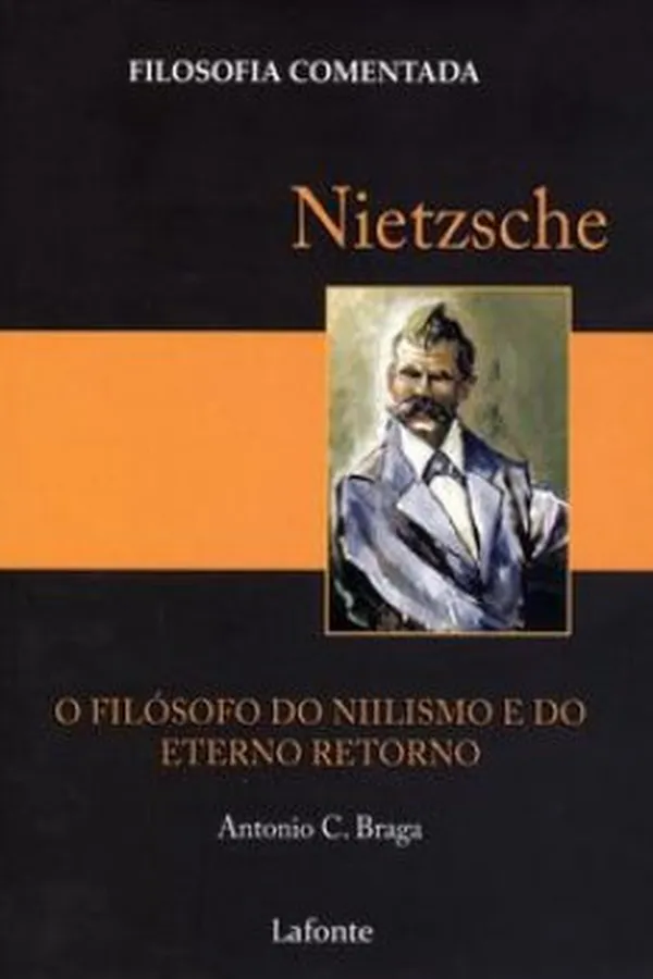 Capa de Nietzsche : o filósofo do niilismo e do eterno retorno