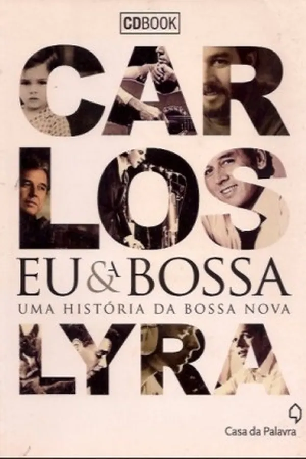 Capa de Eu e a Bossa  - Uma História da Bossa Nova