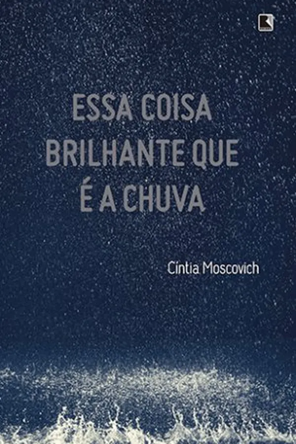Capa de Essa coisa brilhante que é a chuva