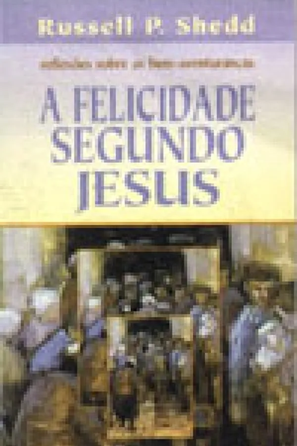 Capa de A Felicidade Segundo Jesus