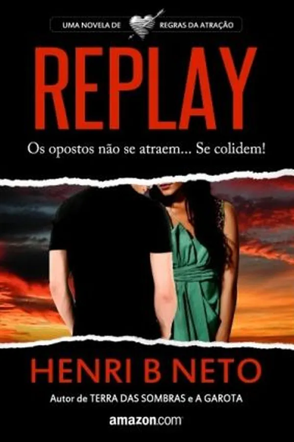 Capa de Replay: Os opostos não se atraem... Se colidem.
