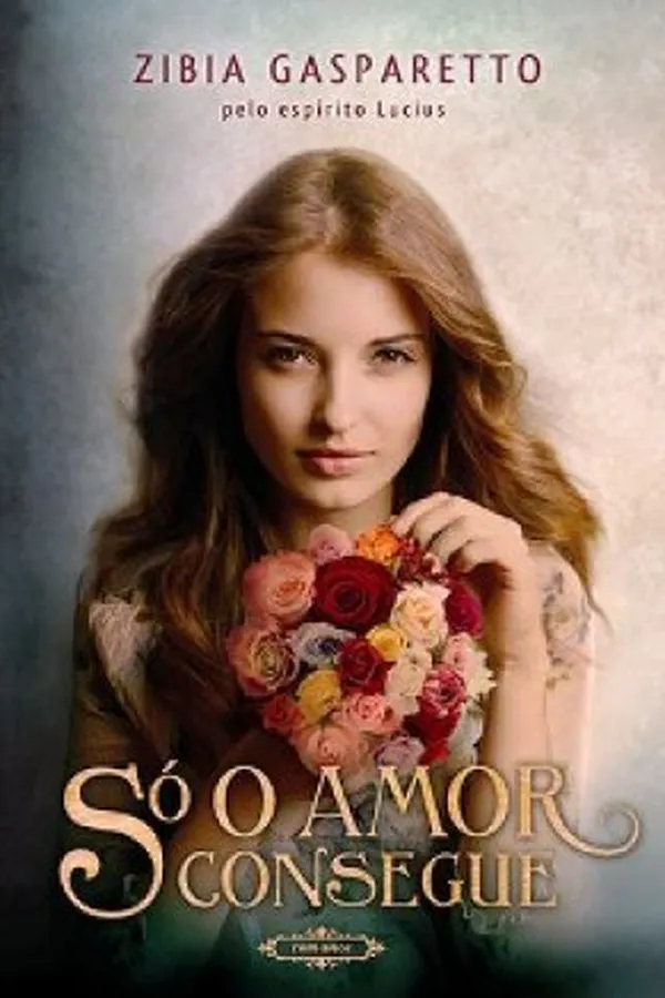 Capa de Só o Amor Consegue