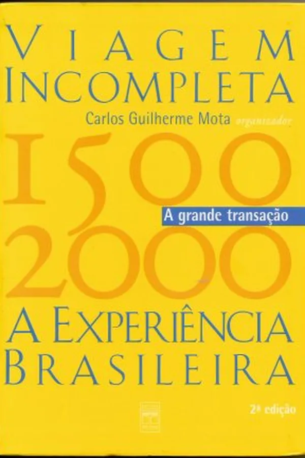 Capa de Viagem Incompleta. A Experiência Brasileira (1500-2000) - Volume 2