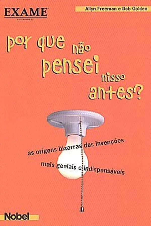Cover of Por Que Não Pensei Nisso Antes?