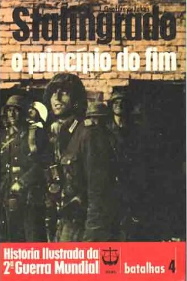 Capa de História Ilustrada da 2ª Guerra Mundial - Batalhas - 04 - Stalingrado: O Princípio do Fim