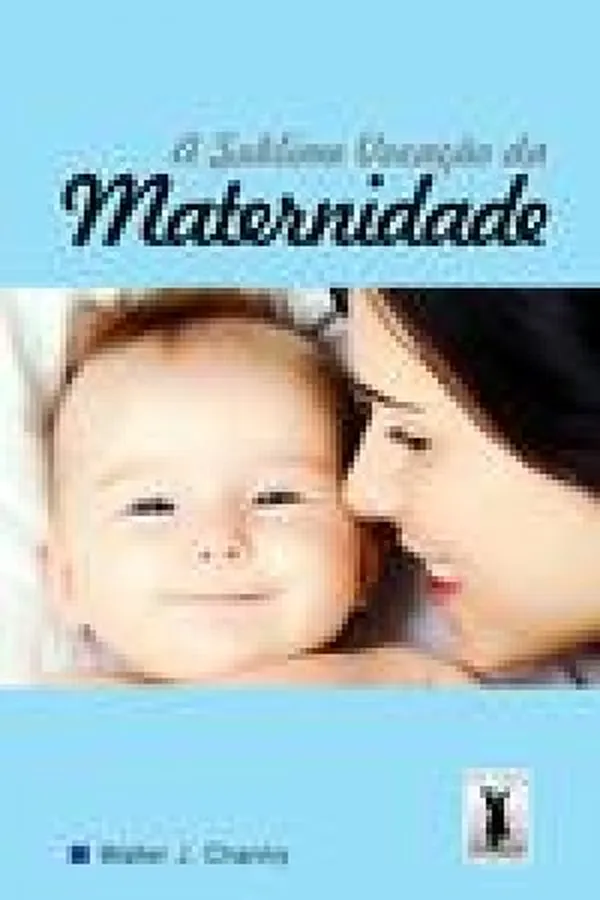 Capa de A Sublime Vocação da Maternidade