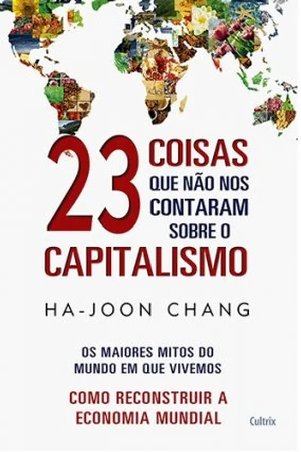 Capa de 23 Coisas Que Não Nos Contaram Sobre o Capitalismo