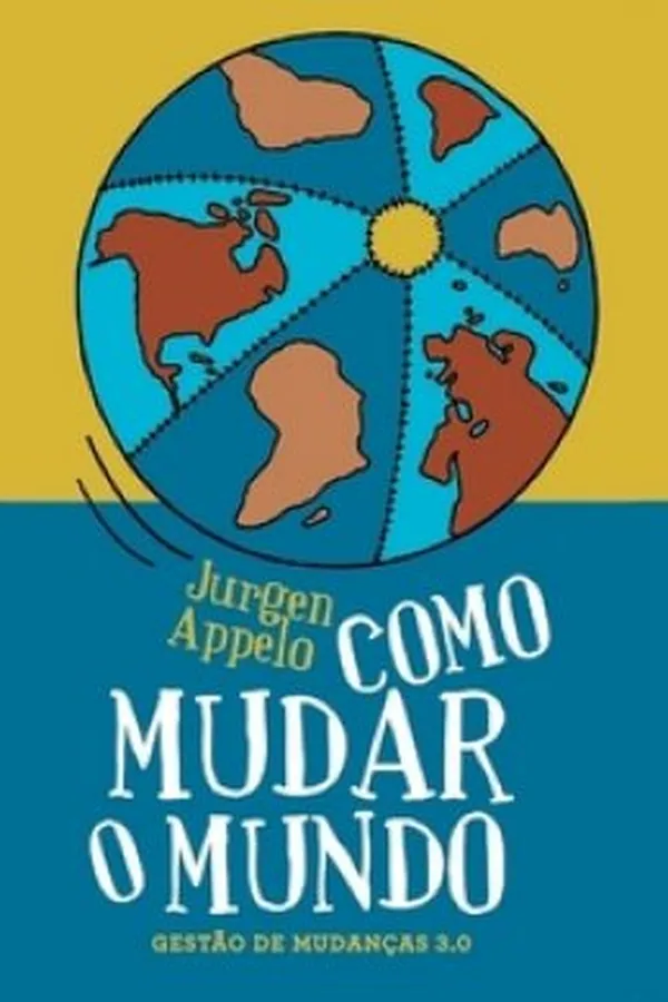 Capa de COMO MUDAR O MUNDO