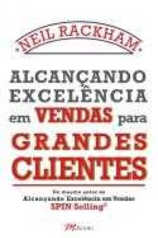 Capa de Alcançando Excelência Em Vendas Para Grandes Clientes