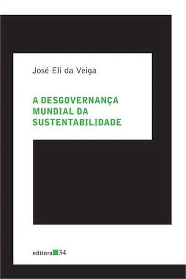 Cover of A Desgovernança Mundial da Sustentabilidade