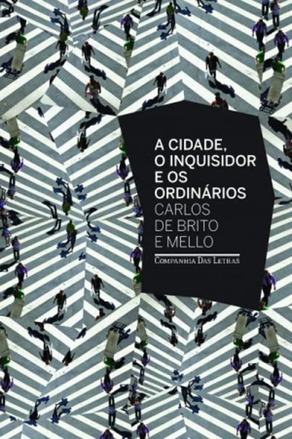 Capa de A cidade, o inquisidor e os ordinários