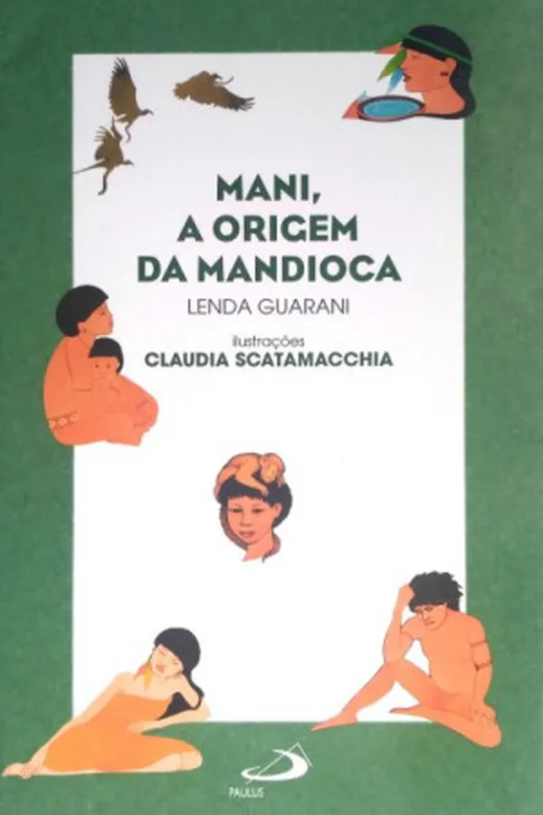 Capa de Mani, a origem da mandioca