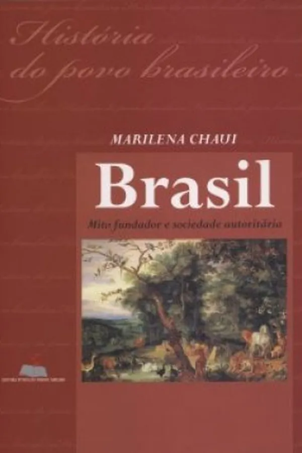 Capa de Brasil - mito fundador e sociedade autoritária