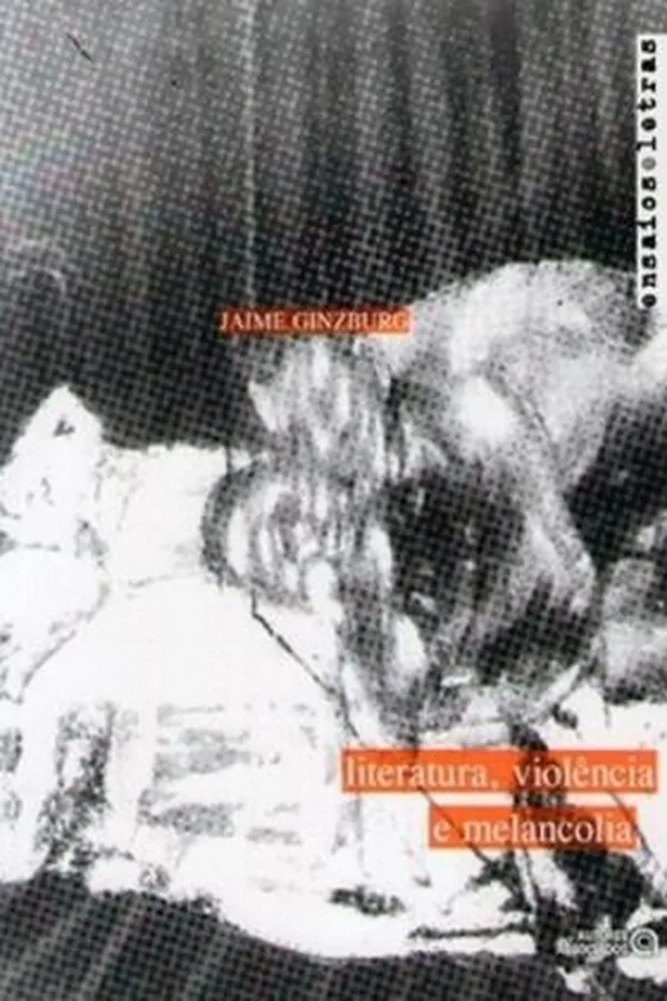Capa de Literatura, violência e melancolia