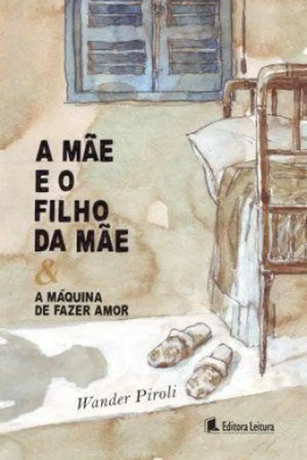 Capa de A Mãe e o Filho da Mãe & A Máquina de Fazer Amor