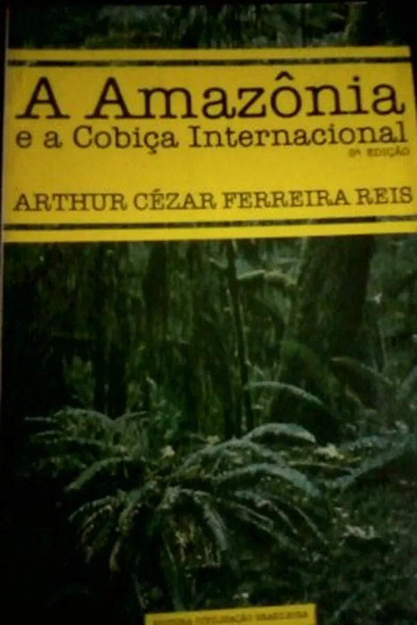 Capa de A Amazônia e a Cobiça Internacional