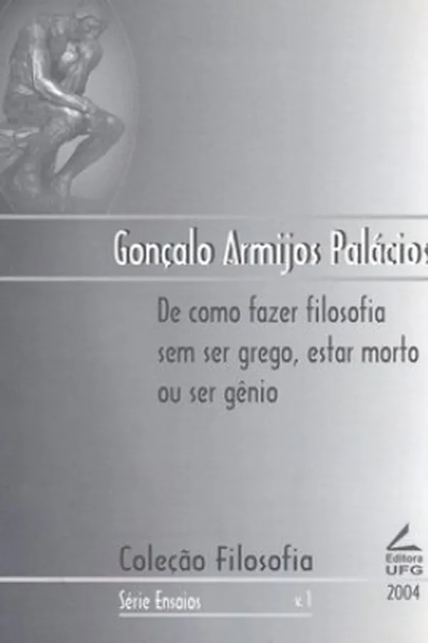 Cover of De como fazer filosofia sem ser grego, estar morto ou ser gênio