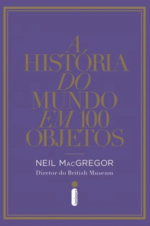 Capa de A História do Mundo em 100 Objetos