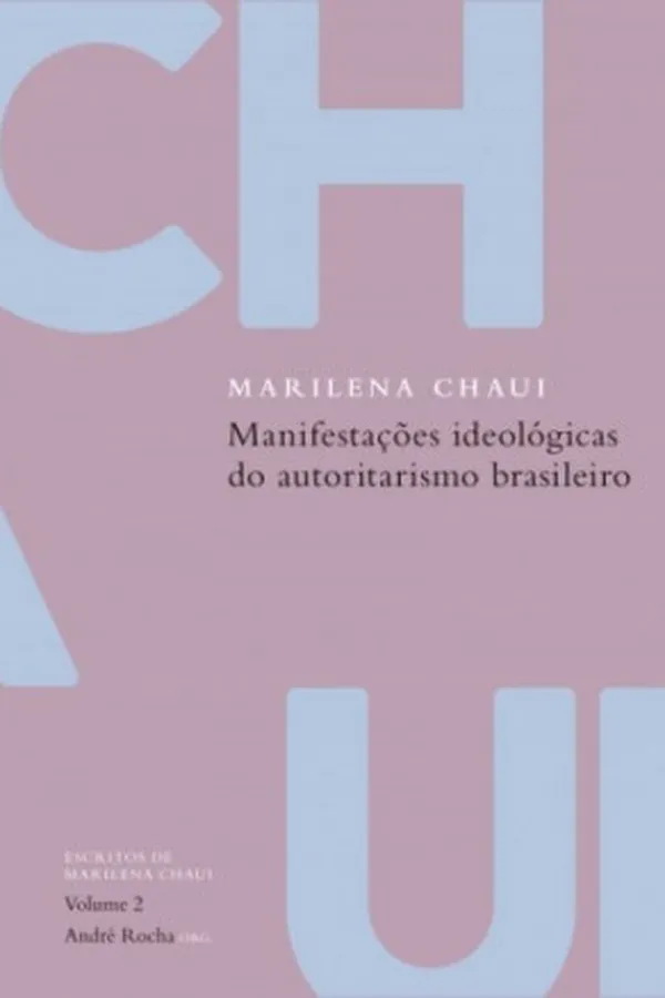 Capa de Manifestações ideológicas do autoritarismo brasileiro