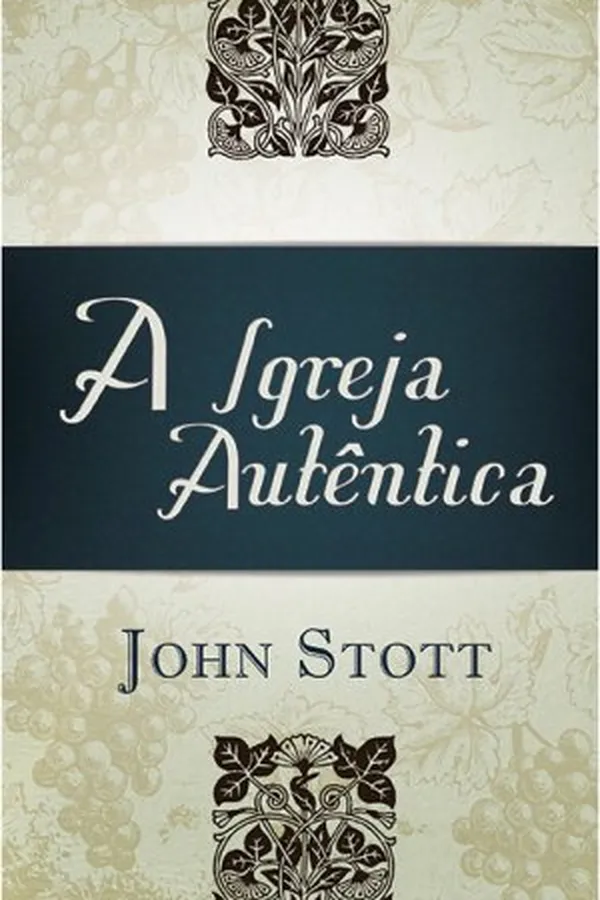 Capa de A Igreja Autêntica