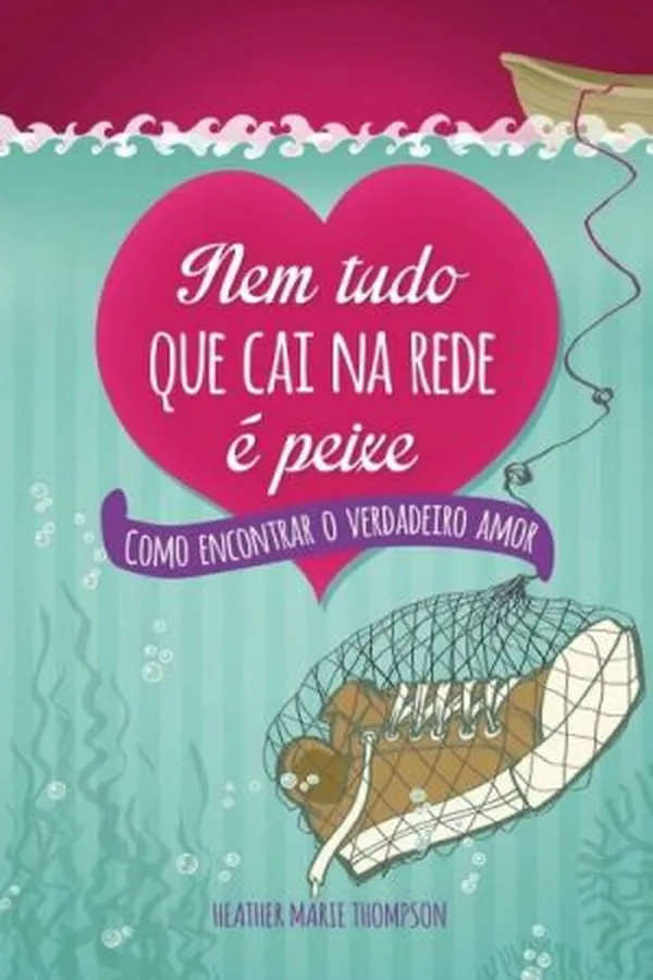 Capa de Nem tudo que cai na rede é peixe