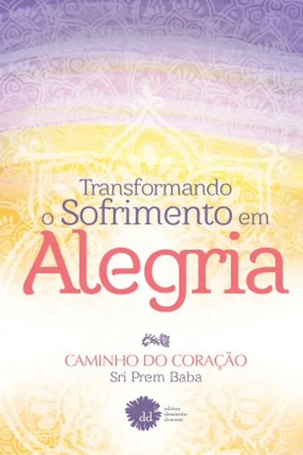 Cover of Transformando o Sofrimento em Alegria