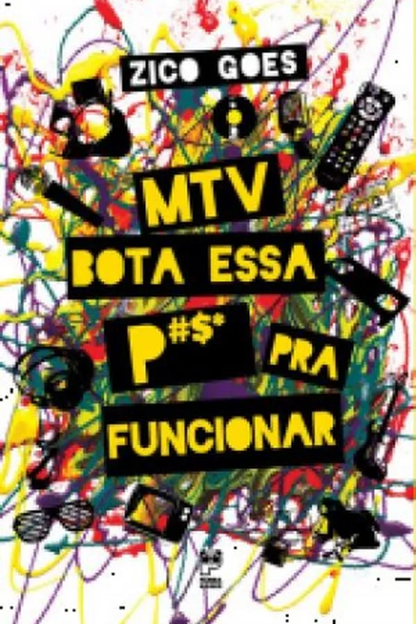 Capa de MTV Bota Essa P#$* Pra Funcionar