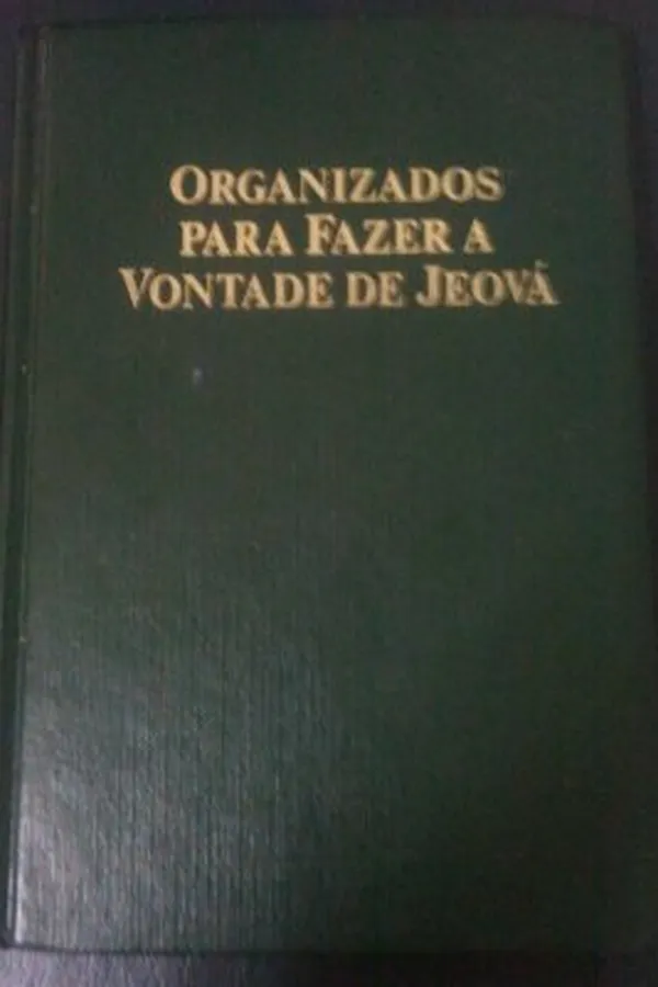 Capa de Organizados para fazer a vontade de Jeová
