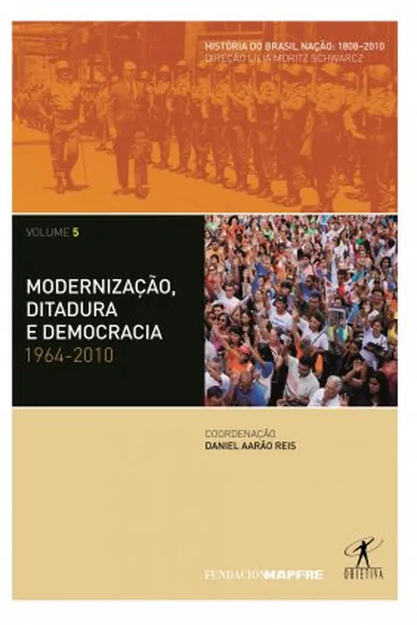 Capa de Modernização, Ditadura e Democracia: 1964-2010