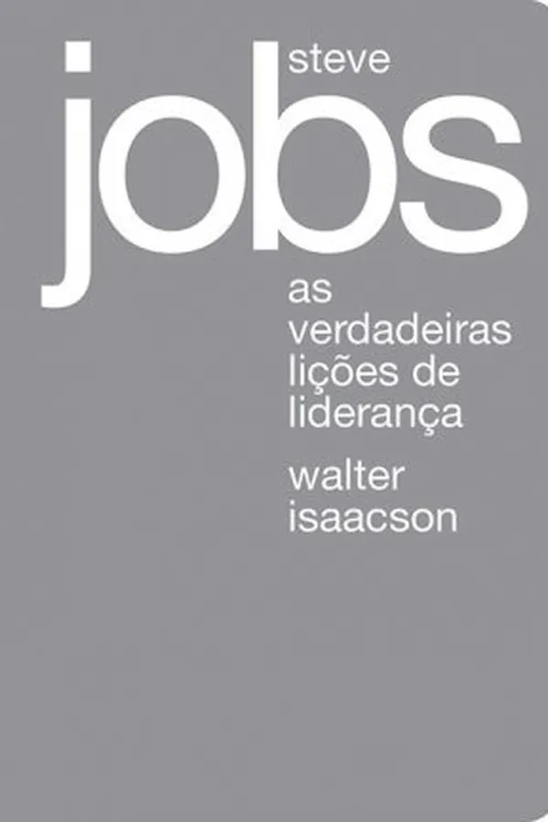 Capa de Steve Jobs: As Verdadeiras Lições de Liderança