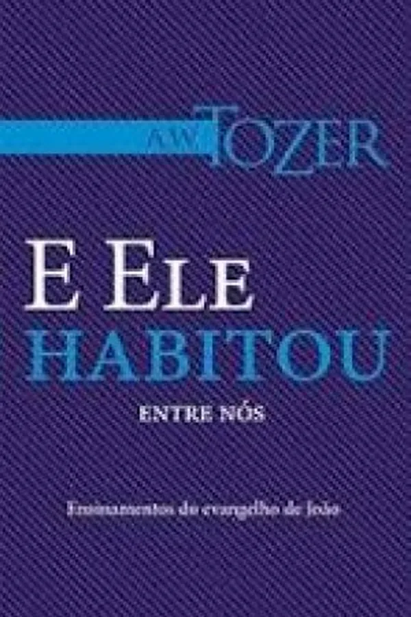 Capa de E Ele habitou entre nós