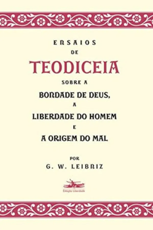 Capa de Ensaios de Teodiceia Sobre a Bondade de Deus, a Liberdade do Homem e a Origem do Mal