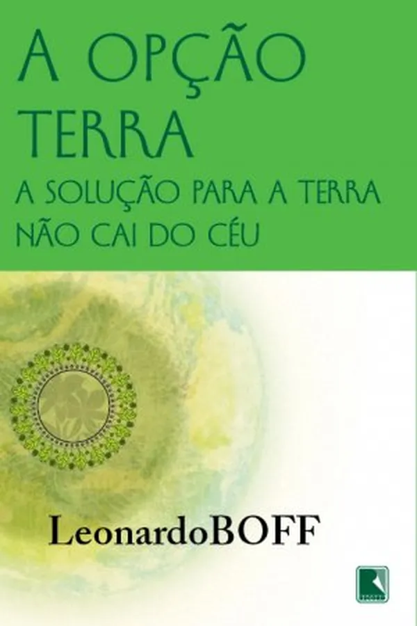 Capa de A Opção Terra: a Solução para a Terra não cai do Céu