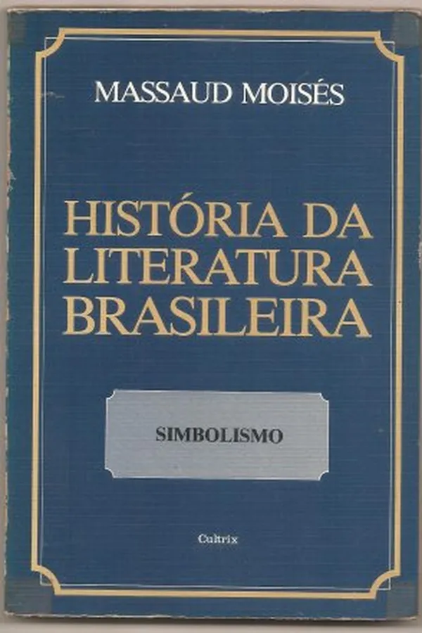 Cover of História da Literatura Brasileira - IV